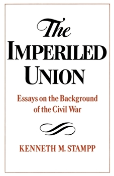 Paperback The Imperiled Union: Essays on the Background of the Civil War Book