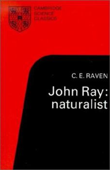Paperback John Ray: Naturalist: His Life and Works (Cambridge Science Classics) Book