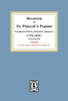 Paperback Register of St. Phillip's Parish, Charles Town, South Carolina, 1754-1810. (Volume #2) Book