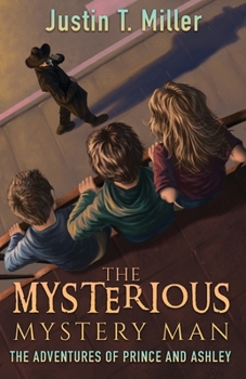 The Mysterious Mystery Man - Book #2 of the Adventures of Prince and Ashley