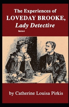 Paperback The Experiences of Loveday Brooke, Lady Detective Illustrated Book