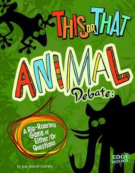 Paperback This or That Animal Debate: A Rip-Roaring Game of Either/Or Questions Book