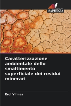 Paperback Caratterizzazione ambientale dello smaltimento superficiale dei residui minerari [Italian] Book