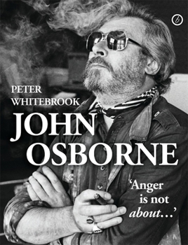 Hardcover John Osborne: 'Anger Is Not About...' Book