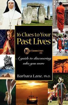 Paperback 16 Clues to Your Past Lives: A Guide to Discovering who You Were Book