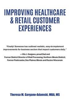 Paperback Improving Healthcare & Retail Customer Experiences Book