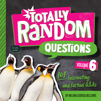 Library Binding Totally Random Questions Volume 6: 101 Fascinating and Factual Q&as Book