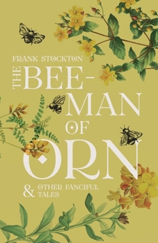 Paperback The Bee-Man of Orn & Other Fanciful Tales Book