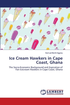 Paperback Ice Cream Hawkers in Cape Coast, Ghana Book