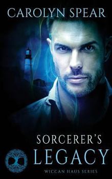 Sorcerer's Legacy - Book #12 of the Wiccan Haus