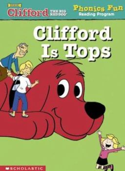 Clifford is Tops (Phonics Fun Reading Program, #11) - Book #1.11 of the (Clifford the Big Red Dog: Phonics Fun Reading Program