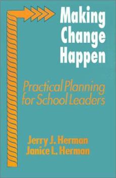 Paperback Making Change Happen: Practical Planning for School Leaders Book