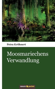 Paperback Moosmariechens Verwandlung [German] Book