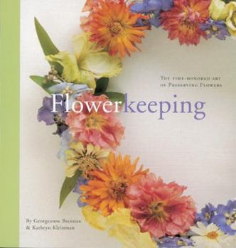 Paperback Flowerkeeping: The Lore and Craft of Preserving and Decorating with Dried Flowers Book