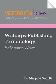 Paperback Writing & Publishing Terminology for Romance Writers Book