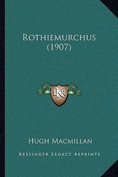 Paperback Rothiemurchus (1907) Book