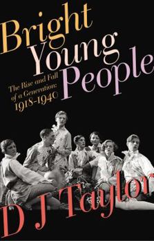 Hardcover Bright Young People: The Rise and Fall of a Generation, 1918-1939 Book