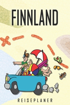 Finnland Reiseplaner: Reise- und Urlaubstagebuch für Finnland. Ein Logbuch mit wichtigen vorgefertigten Seiten und vielen freien Seiten für deine ... oder als Abschiedsgeschenk (German Edition)