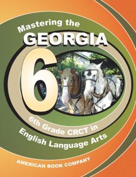 Paperback Mastering the Georgia 6th Grade CRCT in English Language Arts Book