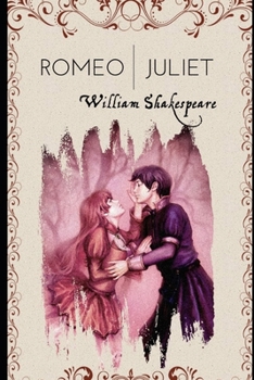 Paperback Romeo And Juliet (The Classic Romantic Story By Shakespeare) Annotated Classic Book