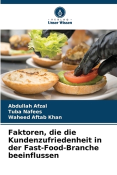 Faktoren, die die Kundenzufriedenheit in der Fast-Food-Branche beeinflussen