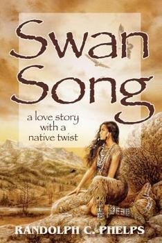 Paperback Swan Song: A Love Story with a Native Twist Book