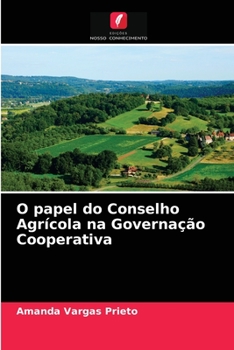 Paperback O papel do Conselho Agrícola na Governação Cooperativa [Portuguese] Book