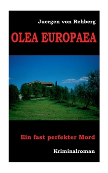 Paperback Olea europaea: Ein fast perfekter Mord [German] Book