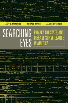 Paperback Searching Eyes: Privacy, the State, and Disease Surveillance in America Volume 18 Book