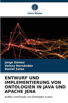 Paperback Entwurf Und Implementierung Von Ontologien in Java Und Apache Jena [German] Book