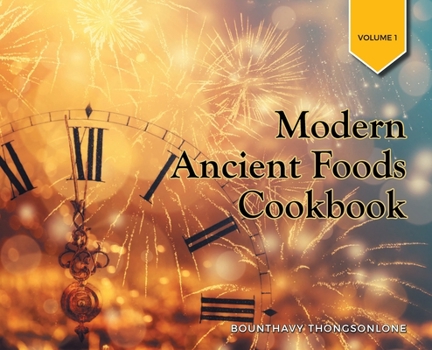 Hardcover Modern Ancient Foods Cookbook Book