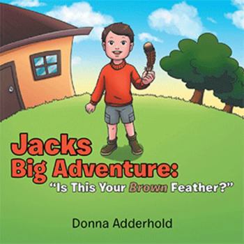 Paperback Jacks Big Adventure: "Is This Your Brown Feather?" Book