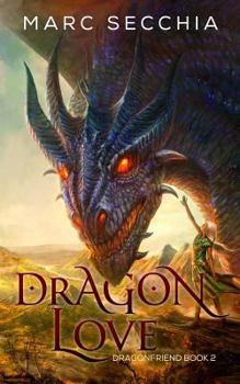 Dragonlove - Book #2 of the Dragonfriend