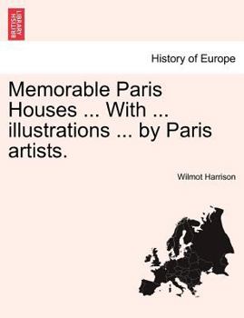 Paperback Memorable Paris Houses ... with ... Illustrations ... by Paris Artists. Book