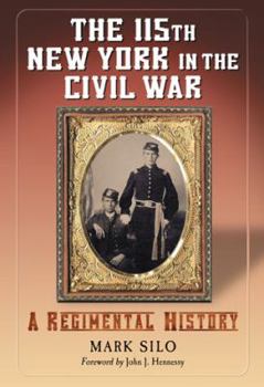 Paperback The 115th New York in the Civil War: A Regimental History Book