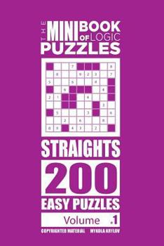 The Mini Book of Logic Puzzles - Straights 200 Easy