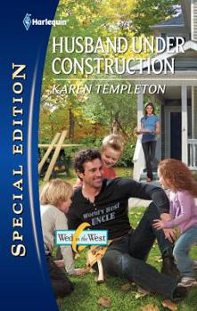 Husband Under Construction - Book #6 of the Wed In The West