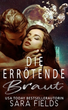 Paperback Die Errötende Braut: Eine Raue Postapokalyptische Romance [German] Book