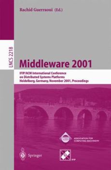 Paperback Middleware 2001: Ifip/ACM International Conference on Distributed Systems Platforms Heidelberg, Germany, November 12-16, 2001, Proceedi Book