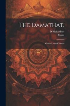 Paperback The Damathat,: Or the Laws of Menoo Book