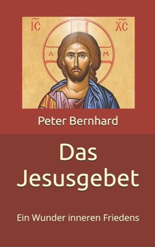 Paperback Das Jesusgebet: Ein Wunder inneren Friedens [German] Book