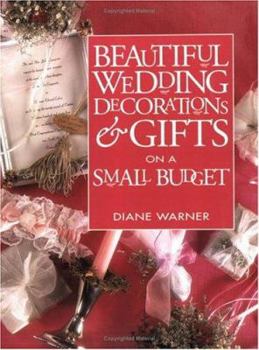 Paperback Beautiful Wedding Decorations and Gifts on a Small Budget Book