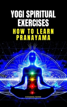 Paperback Yogi Spiritual Exercises: How to Learn Pranayama Book