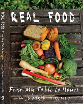 Paperback REAL FOOD From My Table to Yours Book