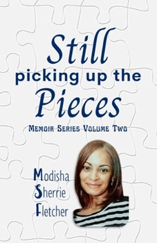 Paperback Still Picking Up The Pieces: Memoir Series Volume Two Book