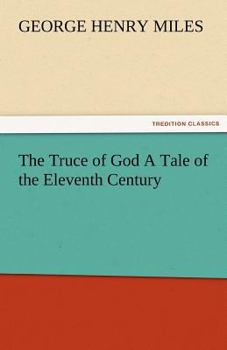 Paperback The Truce of God a Tale of the Eleventh Century Book