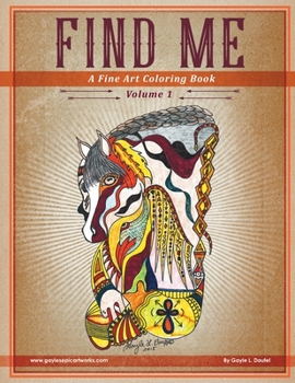 Paperback Find Me: A Fine Art Coloring Book - Volume 1 Book