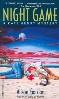 Night Game : A Kate Henry Mystery - Book #3 of the Kate Henry Mystery
