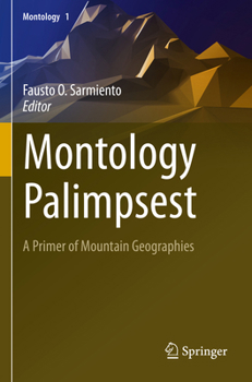 Paperback Montology Palimpsest: A Primer of Mountain Geographies Book
