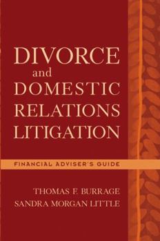 Hardcover Divorce and Domestic Relations Litigation: Financial Advisor's Guide Book